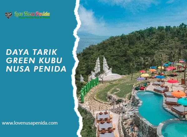 Daya Tarik Green Kubu Nusa Penida Trip