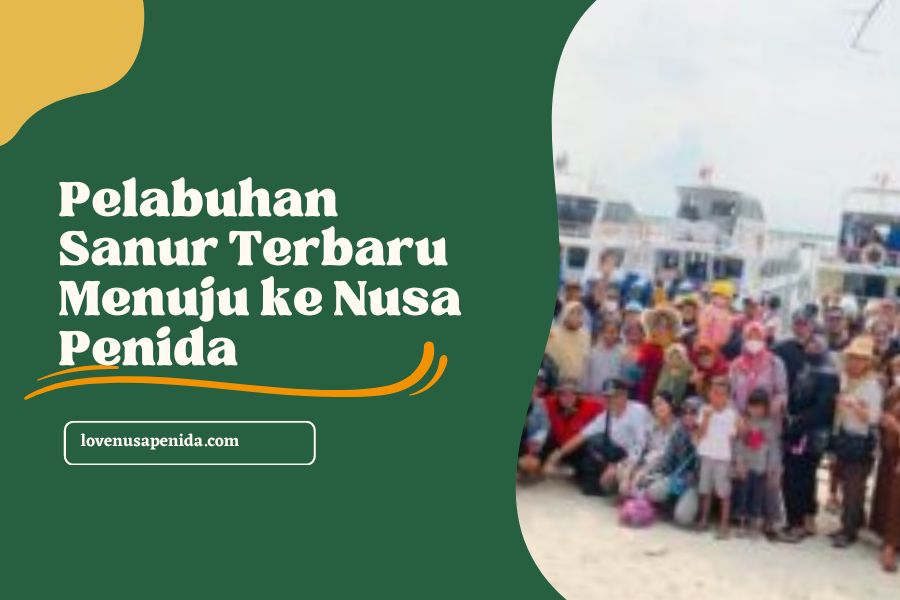 Pelabuhan Sanur Terbaru Menuju ke Nusa Penida