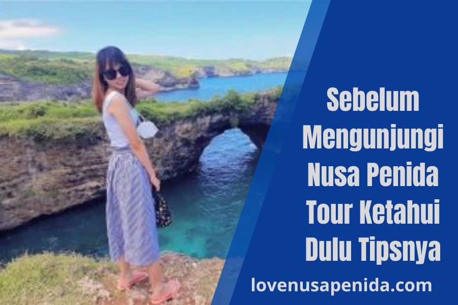 Mengunjungi Nusa Penida